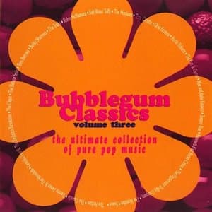 Bubblegum Classics Volume Three