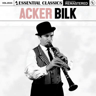 Essential Classics, Vol. 555: Acker Bilk