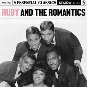 Essential Classics, Vol. 1152: Ruby And The Romantics