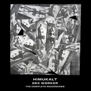 Sex Worker : The Complete Recordings