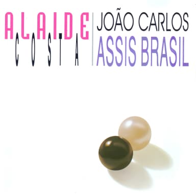 Alaíde Costa & João Carlos Assis Brasil