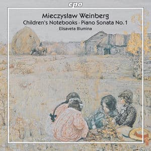 Weinberg: Children's Notebooks / Piano Sonata No. 1