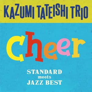 Cheer - STANDARD meets JAZZ BEST-