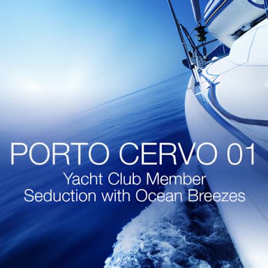 Porto Cervo 01 - Yacht Club Member Seduction with Ocean Breezes
