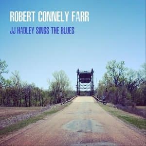 JJ Hadley Sings the Blues