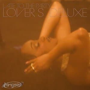 Late to the Party (Lovers Deluxe)