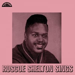 Roscoe Shelton Sings
