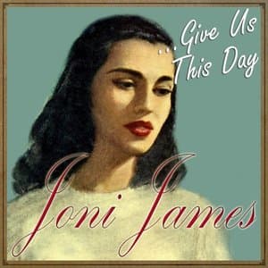 Joni James ... Give Us This Day