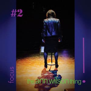 The Ann Wilson Thing! -- #2 focus