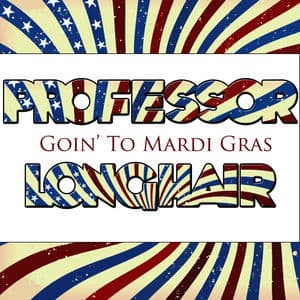 Goin' To The Mardi Gras