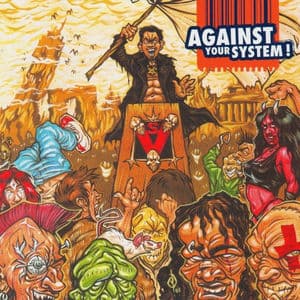 Against Your System