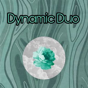 Dynamic Duo