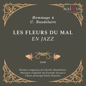 Les Fleurs Du Mal En Jazz - Hommage a C. Baudelaire