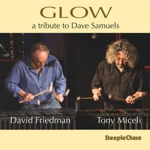 Glow - a tribute to Dave Samuels