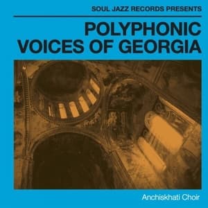 Soul Jazz Records Presents POLYPHONIC VOICES OF GEORGIA