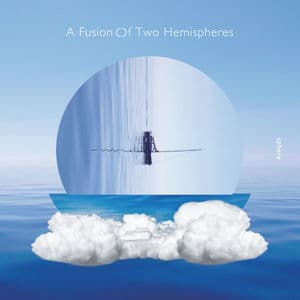 A Fusion Of Two Hemispheres