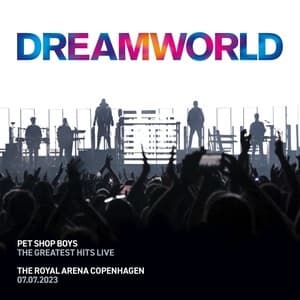 Dreamworld - The Greatest Hits Live (Live At The Royal Arena Copenhagen, 7th July 2023)