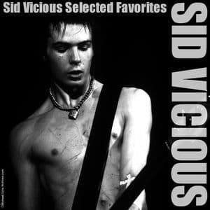 Sid Vicious and the Sex Pistols: Rare Tracks and Interviews
