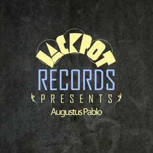 Jackpot Presents Augustus Pablo