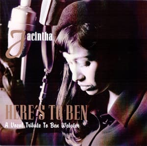 Here's To Ben, A Vocal Tribute To Ben Webster