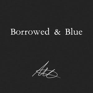 Borrowed & Blue