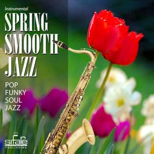 Spring Smooth Jazz (Pop, Jazz, Funky, Soul)