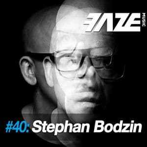 Faze #40: Stephan Bodzin