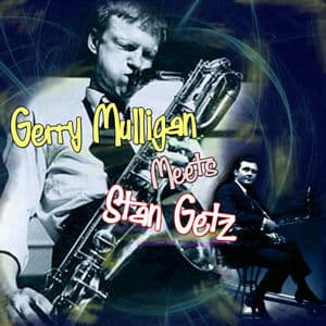 Gerry Mulligan Meets Stan Getz