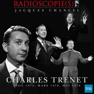 Radioscopies: de Charles Trenet (Intégrale des émissions de 1969, 1972 et 1978)