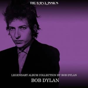 Legendary Album Collection by Bob Dylan