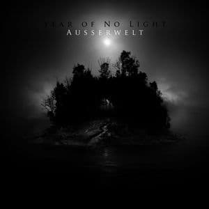Year Of No Light 'Ausserwelt'