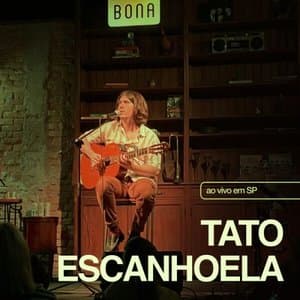 Tato Escanhoela - Ao Vivo Em SP