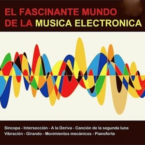 El Fascinante Mundo De La Musica Electronica