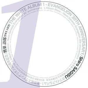 THE WHITE ALBUM 1 - EVANGELION 30TH ANNIVERSARY