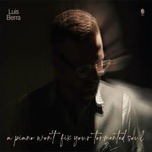 A piano wont fix your tormented Soul