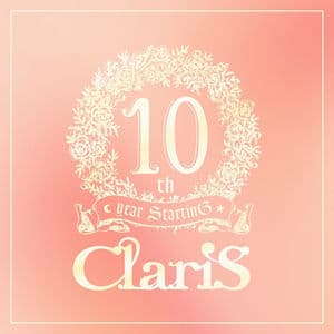 ClariS 10th year StartinG Tower of Persona - #3 Take off -