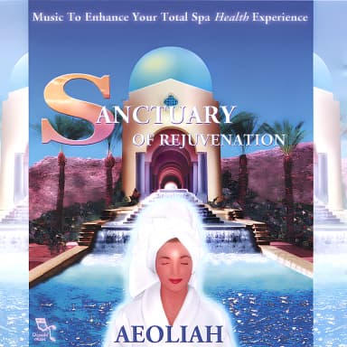SANCTUARY OF REJUVENATION: Music for Spas