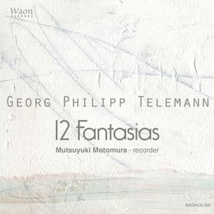 Telemann: 12 Fantasias for Flute Without Bass, TWV 40:2-13