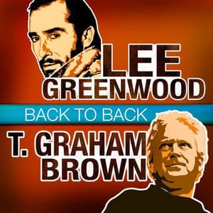 Back to Back - Lee Greenwood & T. Graham Brown