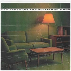 Dub Textures for Sitting at Home