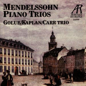 Mendelssohn: Trio No. 1 in D Minor, Trio No. 2 in C Minor