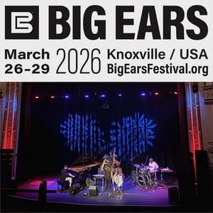 2026-03-26, Big Ears Festival, Knoxville, TN