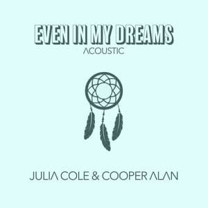 Even In My Dreams Acoustic
