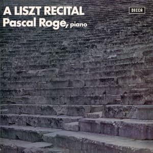A Liszt Recital (Pascal Roge)