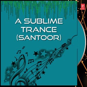 A Sublime Trance