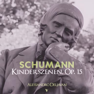 Schumann: Kinderszenen, Op. 15