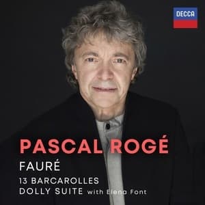 Barcarolles; Dolly Suite (Pascal Roge)