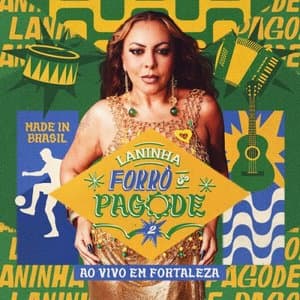 Laninha Forro & Pagode 2 (Ao Vivo Em Fortaleza)
