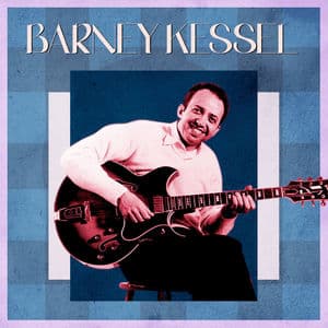 Presenting Barney Kessel