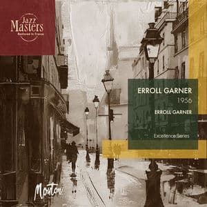 The Excellence Series: Erroll Garner (Digital Remaster)